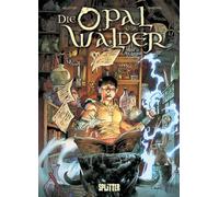 Die Opalwälder. Band 12: Der rasende Fünkling