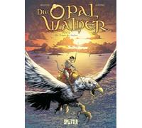 Die Opalwälder. Band 13: Der Traum des Hafens