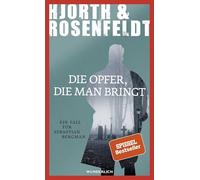 Die Opfer, die man bringt: Ein Fall für Sebastian Bergman