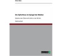 Die Opferthese im Spiegel der Medien Mark, Oliver (Auteur)