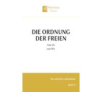 Die Ordnung der Freien: Vom Ich zum Wir
