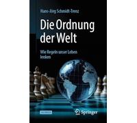 Die Ordnung der Welt: Wie Regeln unser Leben lenken