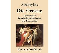 Die Orestie (Großdruck)