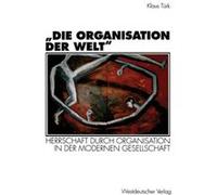 „Die Organisation Der Welt : Herrschaft Klaus Turk, (Auteur)