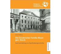Die Osnabrücker Familie Meyer gen. Storck: Auch ein Beitrag zur Apothekengeschichte
