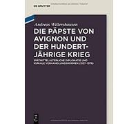 Die Päpste Von Avignon Und Der Hundertjährige Krieg