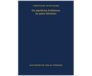 Die Päpstlichen Kollektoren Im Späten Mittelalter