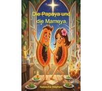 Die Papaya und die Mamaya