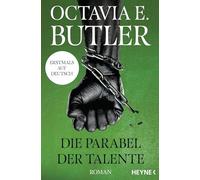 Die Parabel der Talente: Dystopischer Roman von New York Times Bestsellerautorin - Octavia knew - Roman