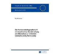 Die Partnerschaftsgesellschaft Mit Beschränkter Berufshaftung Als Alternative Zur Britischen Limited Liability Partnership