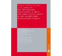 Die Patriotische Gesellschaft In Bern Und Isaak Iselins Anteil An Der Europäischen Geschichtsphilosophie