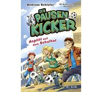 Die Pausenkicker - Anpfiff auf dem Schulhof: Coole Kinderbuch-Serie ab 8 Jahren über Fußball, Freundschaft und den Schulalltag