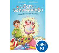 Die Perlschweinchen (Band 1) - Ein glitzerndes Geheimnis Witzige Reim-Magie und ein winziger Schutzengel mit einer Extraportion Glitzer - Die neue zauberhafte Reihe zum Vorlesen von Kira Gembri - Kira