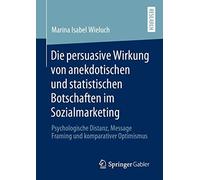 Die Persuasive Wirkung Von Anekdotischen Und Statistischen Botschaften Im Sozialmarketing