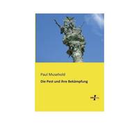 Die Pest Und Ihre Bekämpfung