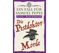 Die Pestdoktor-Morde: Ein historischer Krimi aus dem London des 17. Jahrhunderts