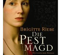 Die Pestmagd (ungekürzte Lesung) von Brigitte Riebe (2013) Audio CD