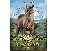Die Pferde aus Galdur - Der goldene Gefährte: Band 1 der fantastischen Pferdebuchreihe ab 10 Jahren