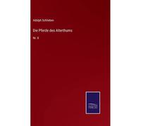 Die Pferde Des Alterthums