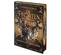 Die Pforten von Lopahr: Lichter und Geheimnisse: limitiertes Hardcover mit Farbschnitt