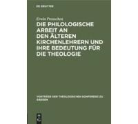 Die Philologische Arbeit An Den Älteren Kirchenlehrern Und Ihre Bedeutung Für Die Theologie