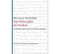 Die Philosophie der Freiheit Steiner, Rudolf (Auteur)
