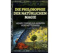 Die Philosophie der Natürlichen Magie