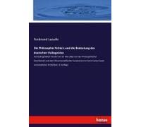 Die Philosophie Fichte's Und Die Bedeutung Des Deutschen Volksgeistes