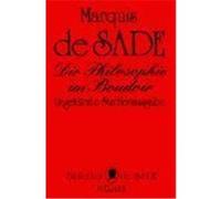 Die Philosophie im Boudoir oder Die Lasterhaften Lehrmeister Sade, D. A. F. Marquis de (Auteur)