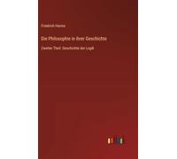 Die Philosophie in ihrer Geschichte: Zweiter Theil: Geschichte der Logik