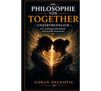 DIE PHILOSOPHIE VON TOGETHER - UNZERTRENNLICH