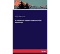 Die Philosophischen Probleme Im Briefwechsel Zwischen Leibniz Und Clarke