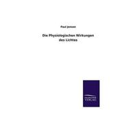Die Physiologischen Wirkungen Des Lichtes