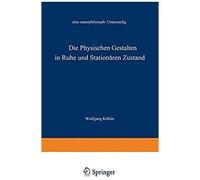 Die Physischen Gestalten In Ruhe Und Im Stationären Zustand