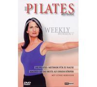 Die Pilates-Methode. Weekly Workout: Die Pilates-Methode für zu Hause. Machen Sie das Beste aus Ihrem Körper