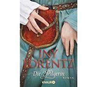 Die Pilgerin Lorentz, Iny (Auteur)