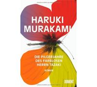 Haruki Murakami Ursula Gr&a Die Pilgerjahre des farblosen Herrn Tazaki: (Relié)