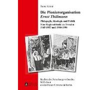 Die Pionierorganisation 'ernst Thälmann