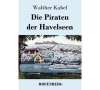 Die Piraten Der Havelseen