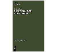 Die Poetik Der Adaptation
