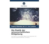 Die Poetik der wissenschaftlichen Bildgebung