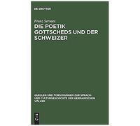 Die Poetik Gottscheds Und Der Schweizer
