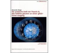 Die poetische Kraft der Theorie / Alle Gefühle glauben an einen glückliche (DVD)