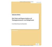 Die Point And Figure-Analyse Als Timinginstrument Von Hedgefonds