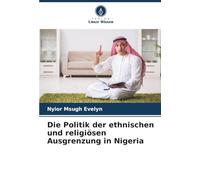 Die Politik der ethnischen und religiösen Ausgrenzung in Nigeria