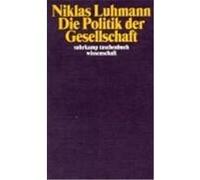 Die Politik der Gesellschaft Luhmann, Niklas (Auteur)