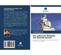 Die Politische Ästhetik Von Hannah Arendt