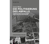 Die Politisierung Des Abfalls: Elemente Einer Kulturtheorie Häuslicher Müllentsorgung