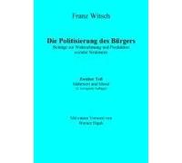 Die Politisierung Des Bürgers, 2.Teil: Mehrwert Und Moral