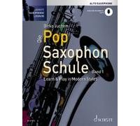 Die Pop Saxophon Schule Band 1